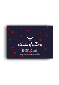 E-Gift Card - Whale Of A Time Clothing